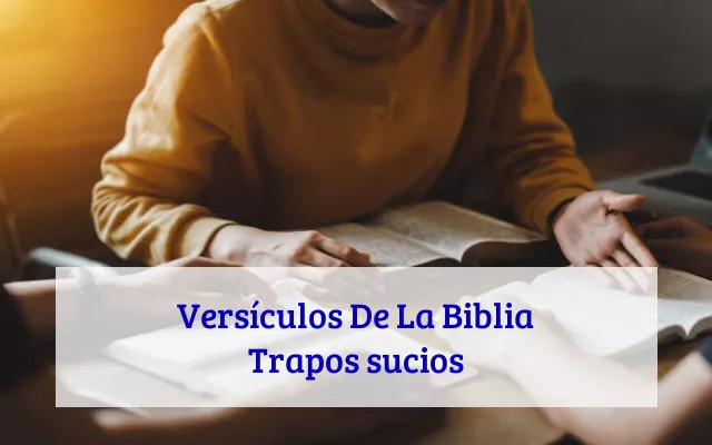 Versículos De La Biblia Trapos sucios