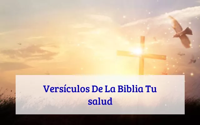 Versículos De La Biblia Tu salud