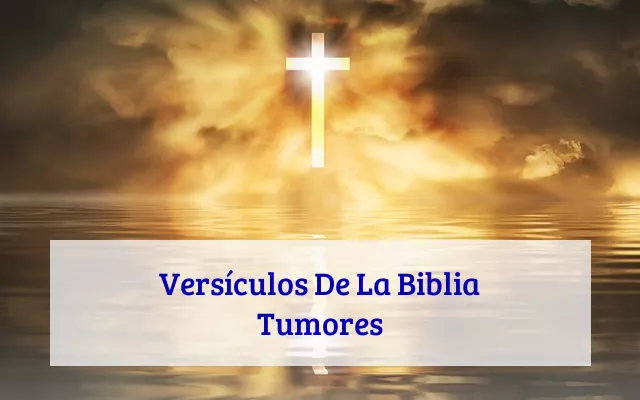 Versículos De La Biblia Tumores