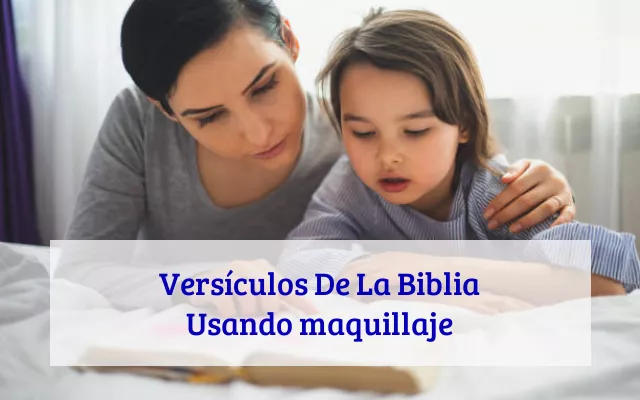 Versículos De La Biblia Usando maquillaje
