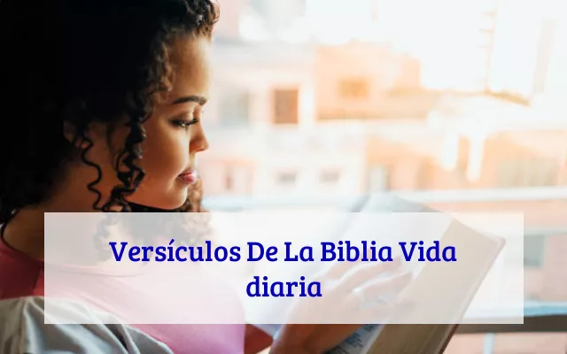 Versículos De La Biblia Vida diaria