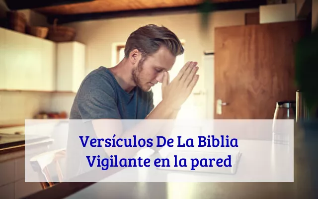 Versículos De La Biblia Vigilante en la pared