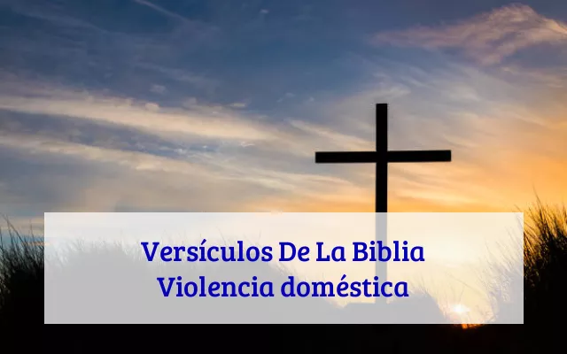 Versículos De La Biblia Violencia doméstica