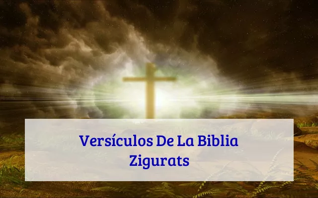 Versículos De La Biblia Zigurats